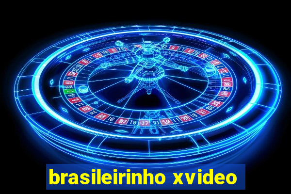 brasileirinho xvideo